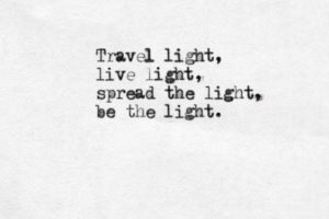 Travel Light, Be the Light